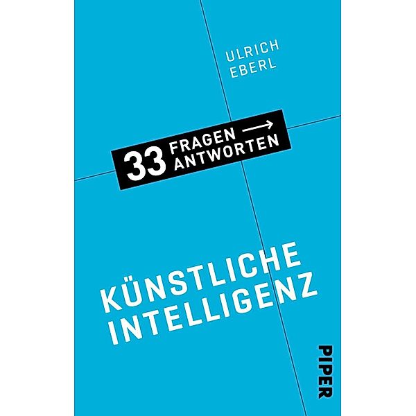 Künstliche Intelligenz / 33 Fragen - 33 Antworten Bd.3, Ulrich Eberl