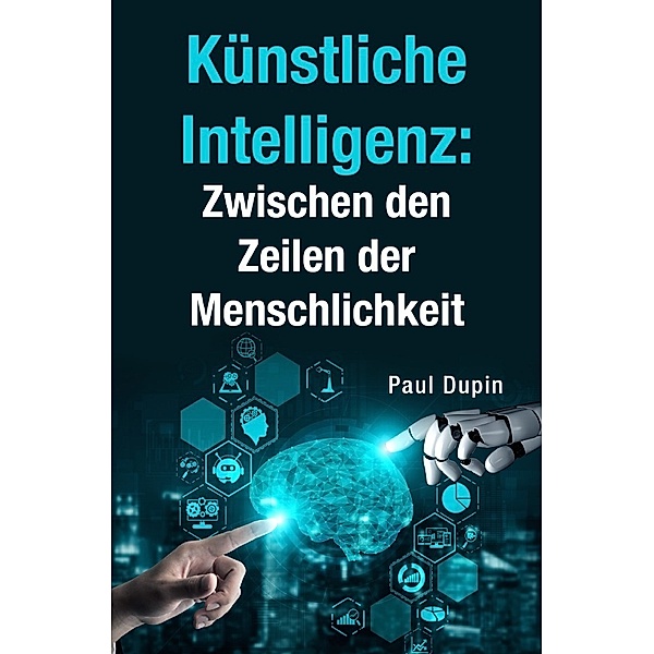 Künstliche Intelligenz:, Paul Dupin