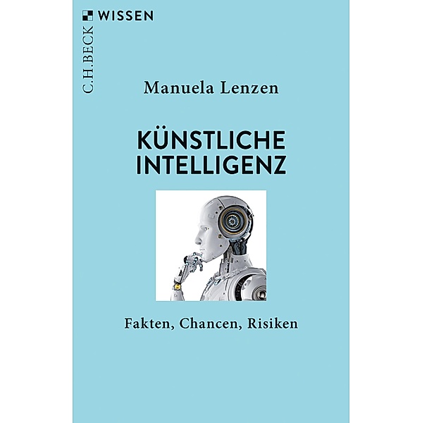 Künstliche Intelligenz / Beck'sche Reihe Bd.2904, Manuela Lenzen