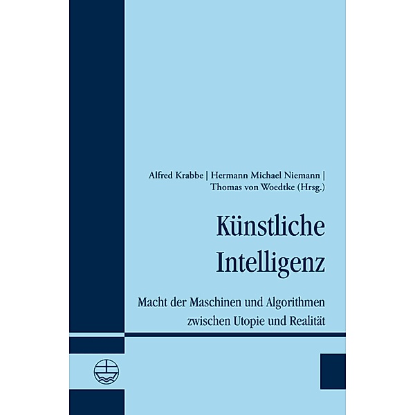 Künstliche Intelligenz / Erkenntnis und Glaube Bd.52