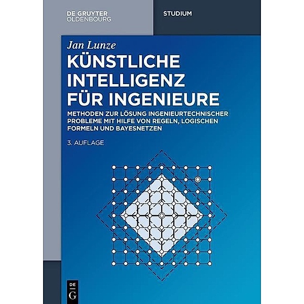 Künstliche Intelligenz für Ingenieure / De Gruyter Studium, Jan Lunze