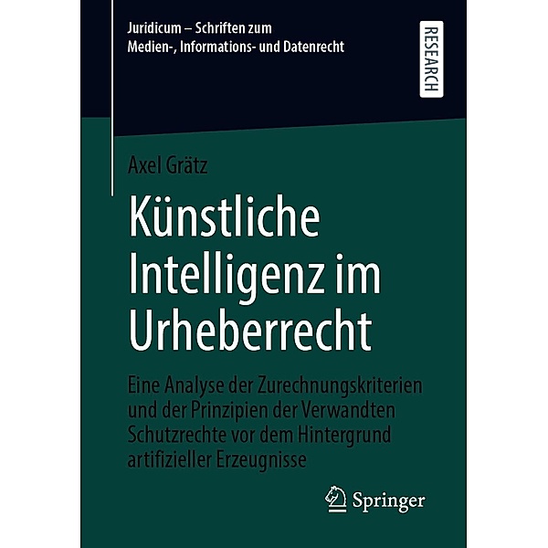 Künstliche Intelligenz im Urheberrecht / Juridicum - Schriften zum Medien-, Informations- und Datenrecht, Axel Grätz