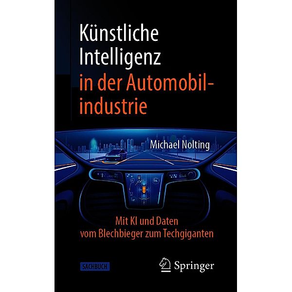 Künstliche Intelligenz in der Automobilindustrie / Technik im Fokus, Michael Nolting