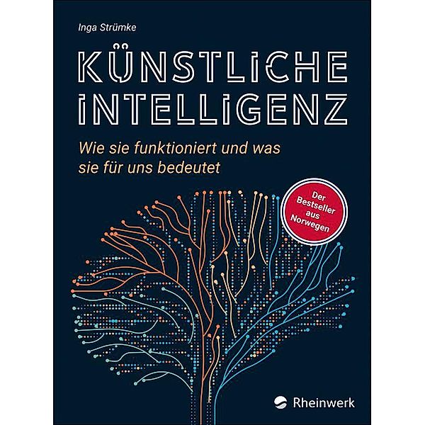 Künstliche Intelligenz / Rheinwerk Computing, Inga Strümke