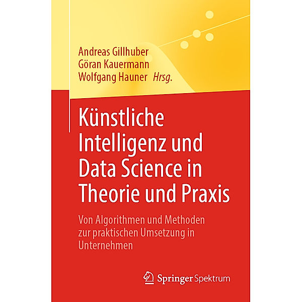 Künstliche Intelligenz und Data Science in Theorie und Praxis