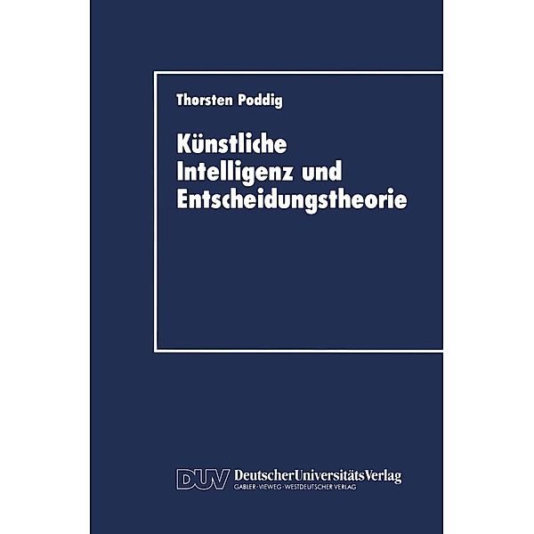 Künstliche Intelligenz und Entscheidungstheorie, Thorsten Poddig