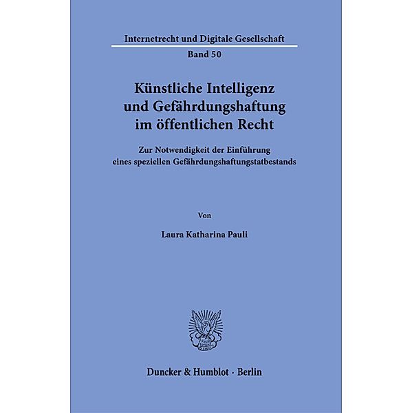 Künstliche Intelligenz und Gefährdungshaftung im öffentlichen Recht., Laura Katharina Pauli