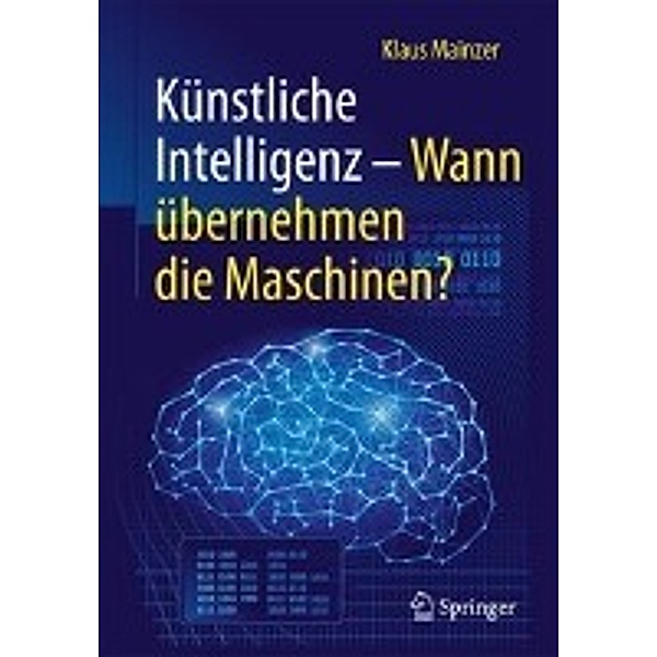 Künstliche Intelligenz - Wann übernehmen die Maschinen?, Klaus Mainzer