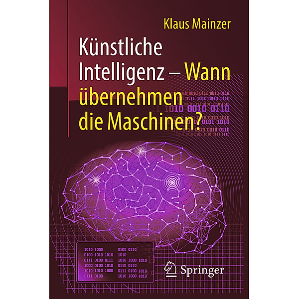 Künstliche Intelligenz - Wann übernehmen die Maschinen?, Klaus Mainzer