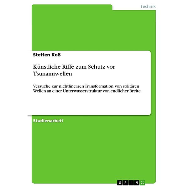 Künstliche Riffe zum Schutz vor Tsunamiwellen, Steffen Koß