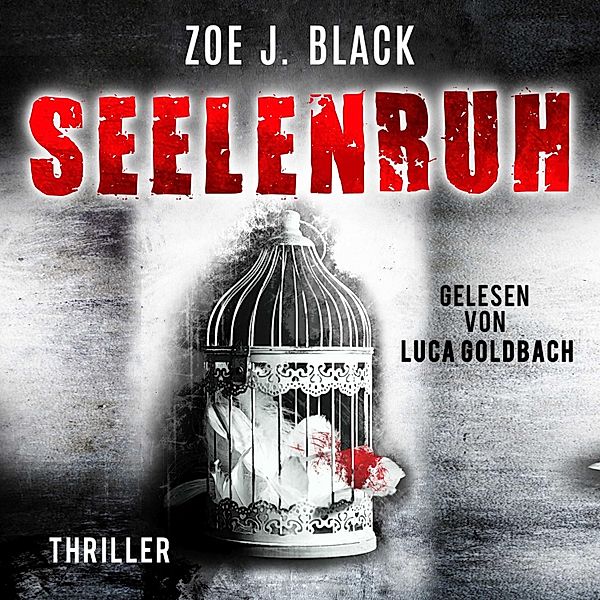 Künzel & Lobenstein-Thriller - 11 - Seelenruh, Zoe J. Black