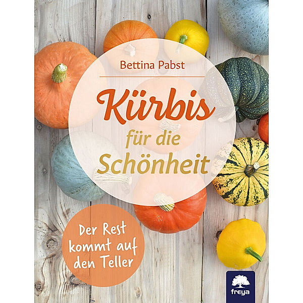 Kürbis für die Schönheit, Bettina Pabst