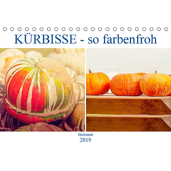 Kürbisse - so farbenfroh (Tischkalender 2019 DIN A5 quer), Liselotte Brunner-Klaus