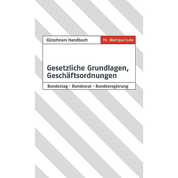 Kürschners Handbuch Gesetzliche Grundlagen, Geschäftsordnungen