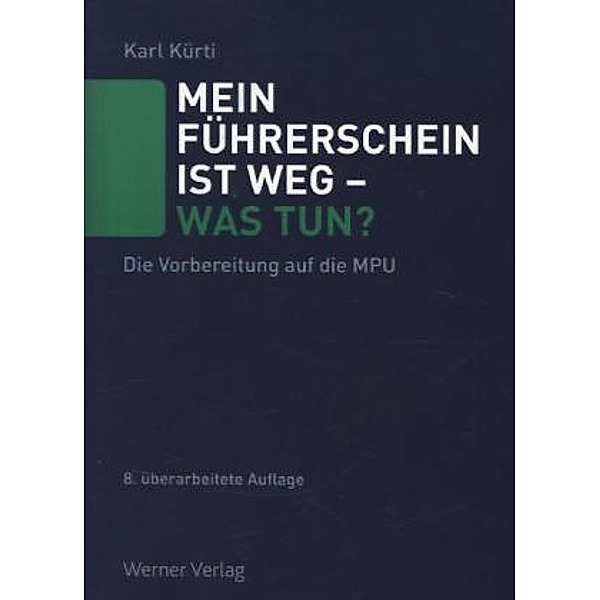 Kürti, K: Mein Führerschein ist weg - was tun?, Karl Kürti