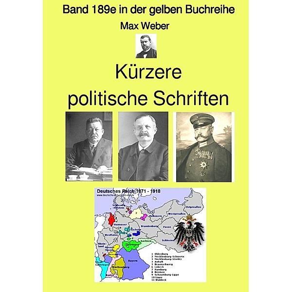 Kürzere politische Schriften  -  Band 189e in der gelben Buchreihe - bei Jürgen Ruszkowski, Max Weber