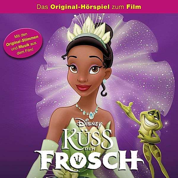 Küss den Frosch Hörspiel - Küss den Frosch (Das Original-Hörspiel zum Disney Film)