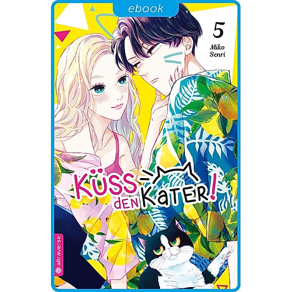 Küss den Kater! 05 / Küss den Kater! Bd.5, Miko Senri