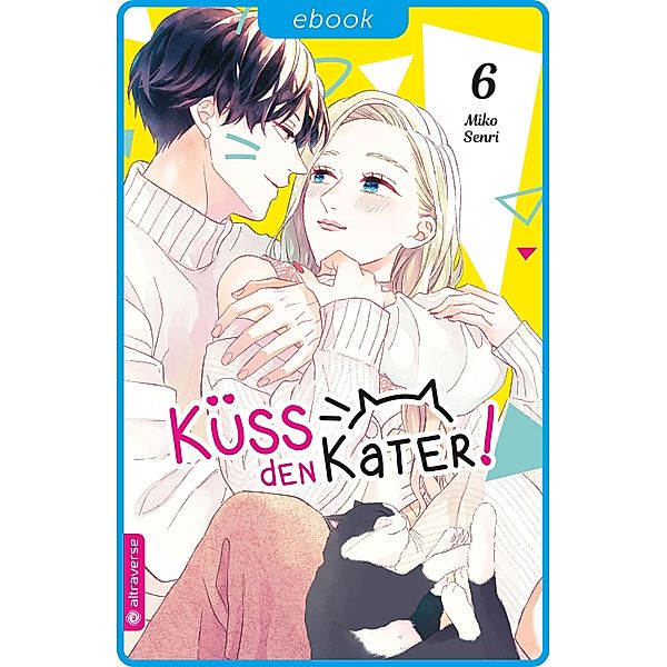 Küss den Kater 06 / Küss den Kater Bd.6, Miko Senri