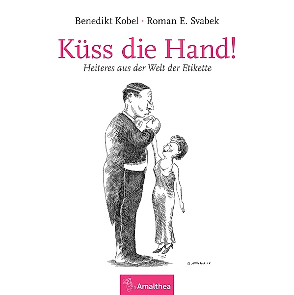 Küss die Hand!, Benedikt Kobel, Roman E. Svabek
