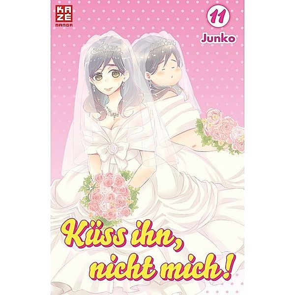 Küss ihn, nicht mich! Bd.11, Junko