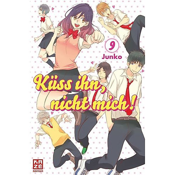 Küss ihn, nicht mich! Bd.9, Junko