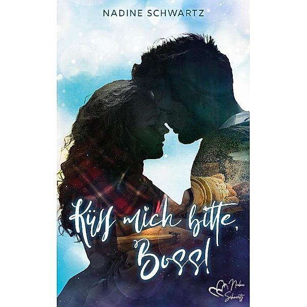 Küss mich bitte, Boss!, Nadine Schwartz