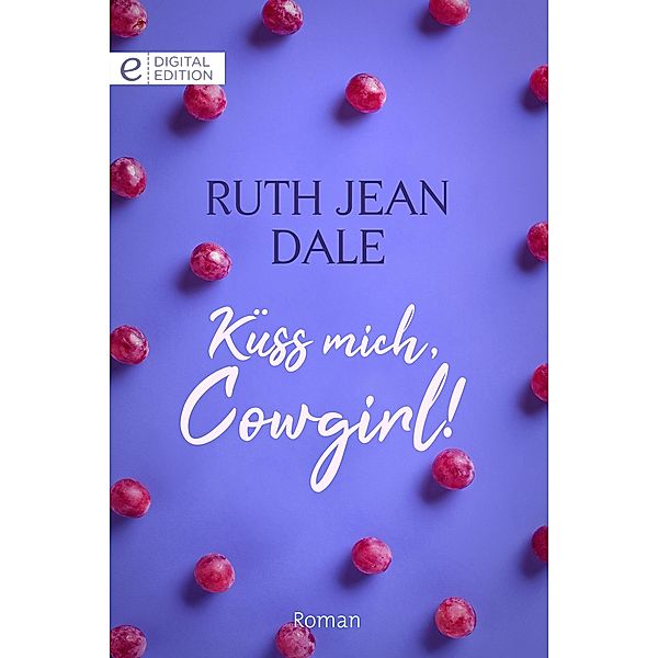 Küss mich, Cowgirl!, Ruth Jean Dale