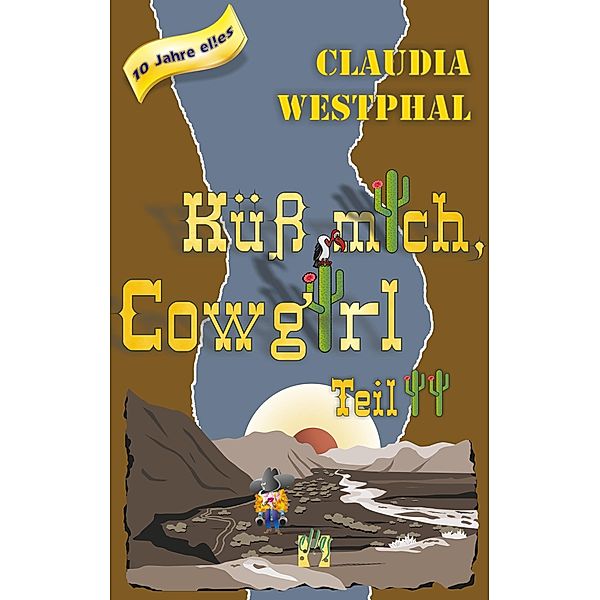 Küss mich, Cowgirl (Teil 2) / Küss mich, Cowgirl Bd.2, Claudia Westphal