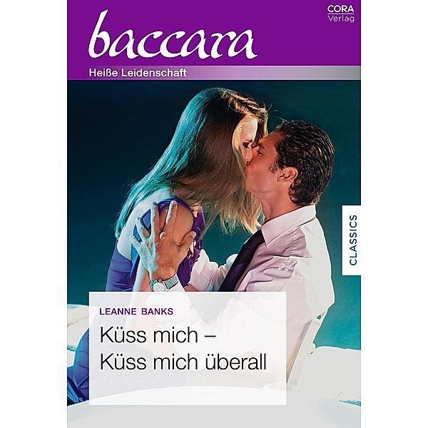 Küss mich - küss mich überall, Leanne Banks