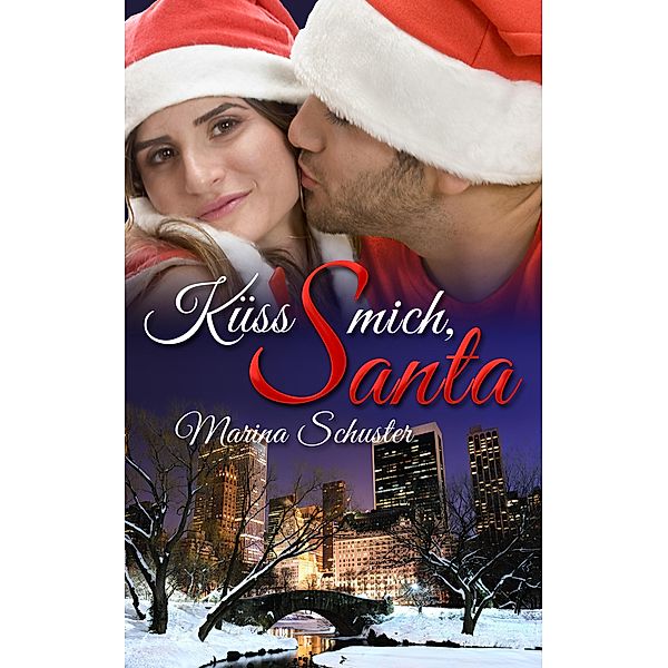 Küss mich, Santa, Marina Schuster