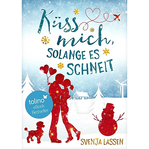 Küss mich, solange es schneit / Herzklopfen in Nordfriesland Bd.4, Svenja Lassen