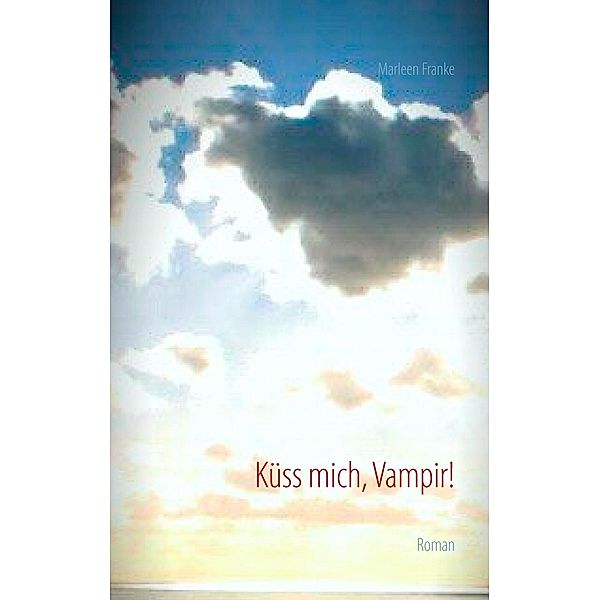 Küss mich, Vampir!, Marleen Franke
