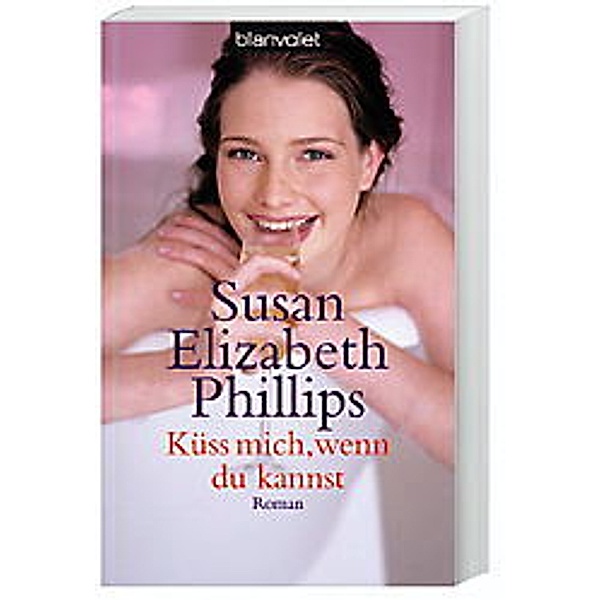 Küss mich, wenn du kannst / Chicago Stars Bd.6, Susan Elizabeth Phillips
