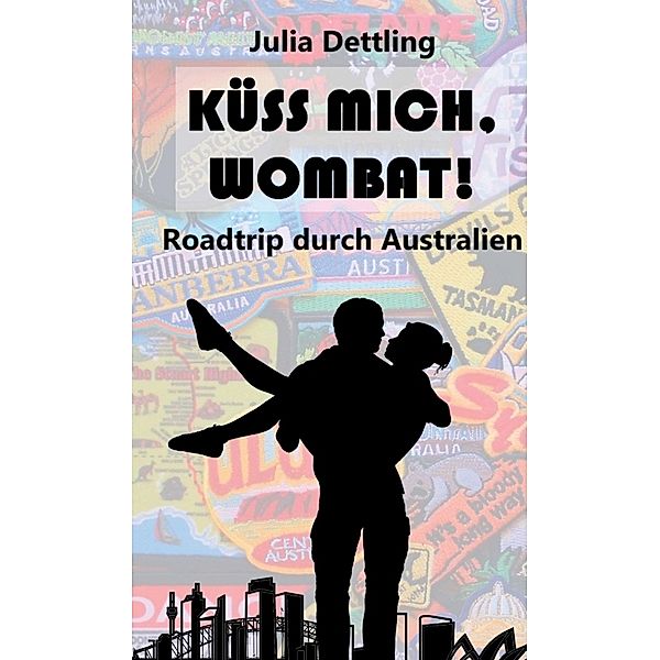 Küss mich, Wombat!, Julia Dettling