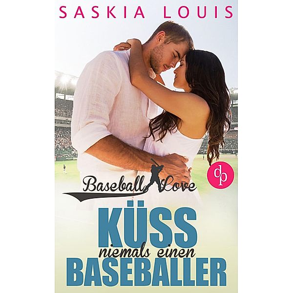 Küss niemals einen Baseballer / Baseball Love Bd.2, Saskia Louis