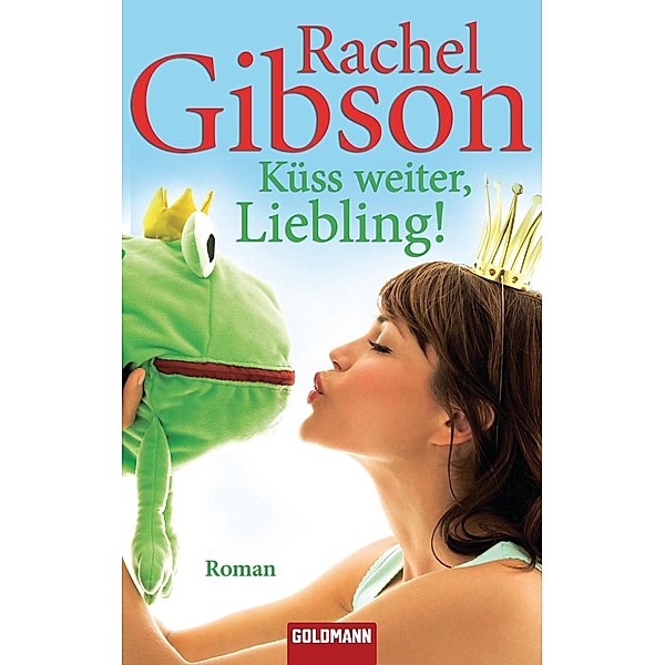 Küss weiter, Liebling! / Girlfriends Bd.4, Rachel Gibson