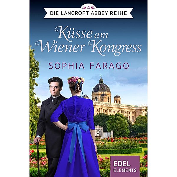 Küsse am Wiener Kongress / Lancroft Abbey Bd.4, Sophia Farago