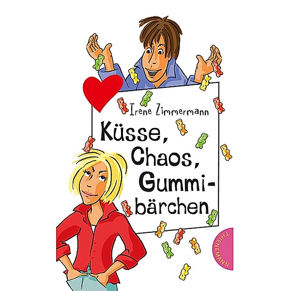 Küsse, Chaos, Gummibärchen / Freche Mädchen - freche Bücher, Irene Zimmermann