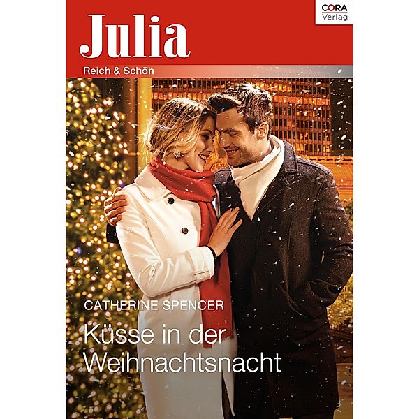 Küsse in der Weihnachtsnacht / Julia (Cora Ebook), Catherine Spencer