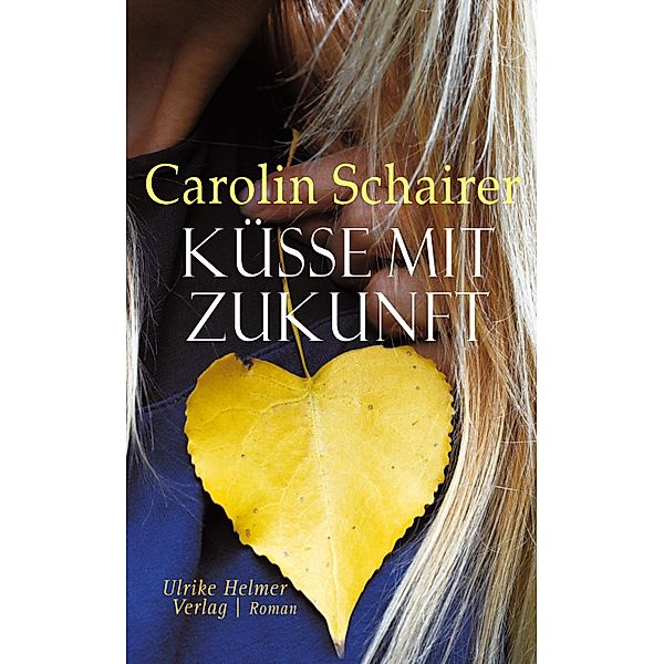 Küsse mit Zukunft, Carolin Schairer