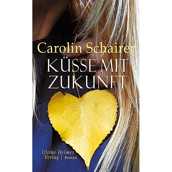 Küsse mit Zukunft, Carolin Schairer