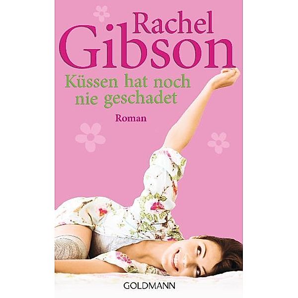 Küssen hat noch nie geschadet / Seattle Chinooks Bd.6, Rachel Gibson