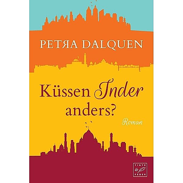 Küssen Inder anders?, Petra Dalquen