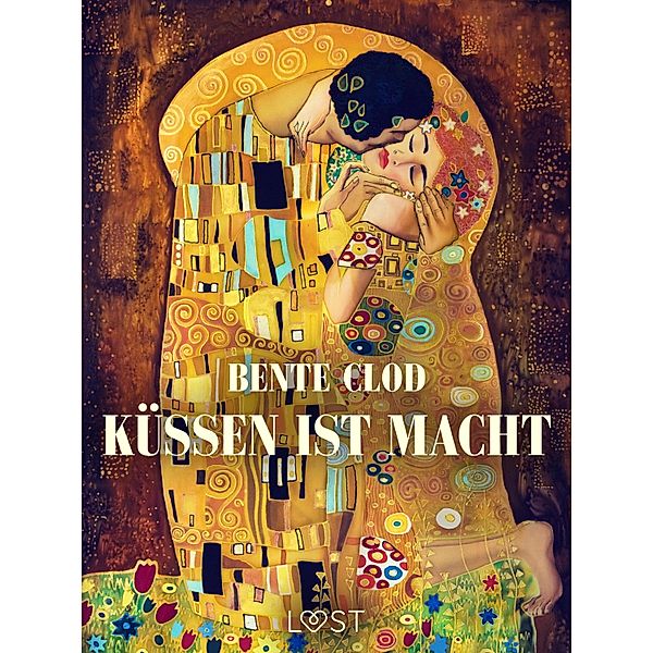 Küssen ist Macht / LUST, Bente Clod