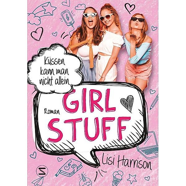 Küssen kann man nicht allein / Girl Stuff Bd.3, Lisi Harrison