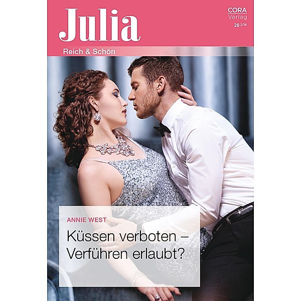 Küssen verboten - Verführen erlaubt? / Julia (Cora Ebook) Bd.2461, Annie West