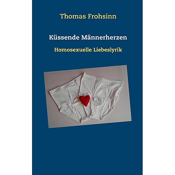 Küssende Männerherzen, Thomas Frohsinn