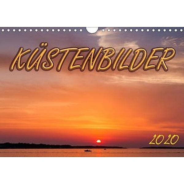 Küstenbilder (Wandkalender 2020 DIN A4 quer), Werner Braun