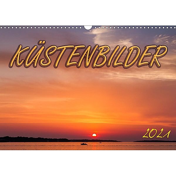 Küstenbilder (Wandkalender 2021 DIN A3 quer), Werner Braun